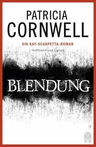 Dufner, Karin Blendung: Kay Scarpettas 21. Fall