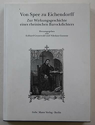 Grunewald, Eckhard/Gussone, Nikolaus (Hrsg.) Von Spee zu Eichendorff. Zur Wirkungsgeschichte eines rheinischen Barockdichters