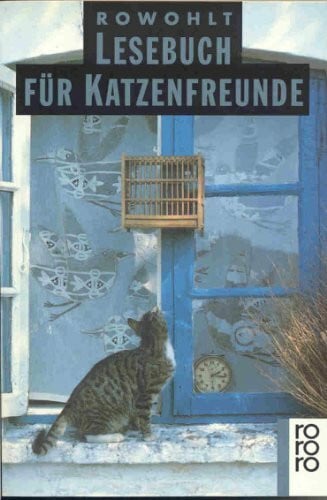 Heise, Manuela A Rowohlt Lesebuch für Katzenfreunde (rororo: Rowohlts Rotations Romane)