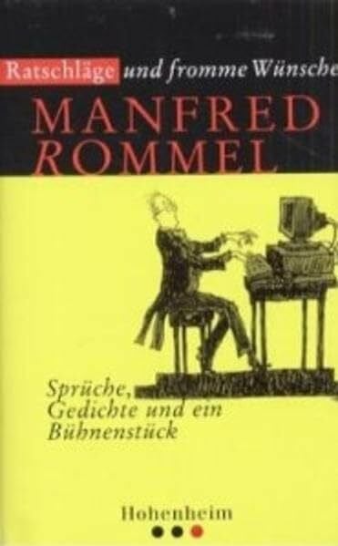 Rommel, Manfred Ratschläge und fromme Wünsche