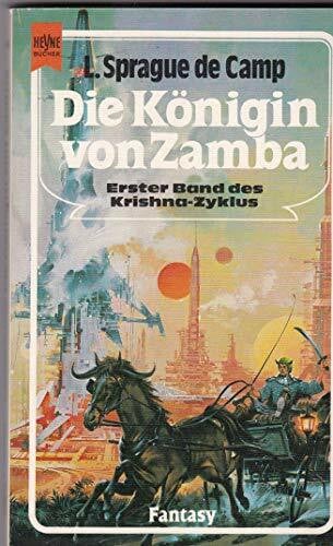 Camp, L Sprague De Die Königin von Zamba. Erster Roman des Krishna- Zyklus.