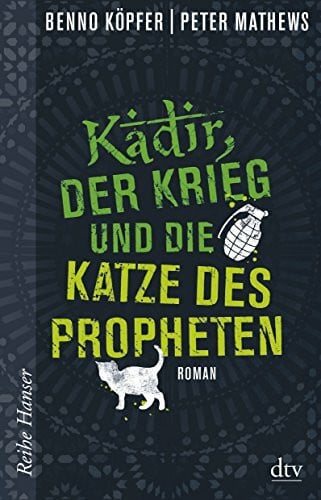 Mathews, Peter Kadir, der Krieg und die Katze des Propheten: Roman