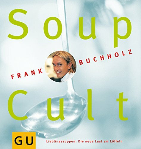Buchholz, Frank Soup Cult (GU Altproduktion)