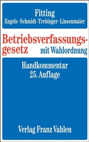 Wolfgang Linsenmaier Betriebsverfassungsgesetz mit Wahlordnung. Handkommentar
