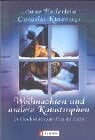 Enderlein, Anne Weihnachten und andere Katastrophen: 24 Adventsgeschichten