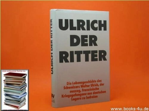 Ulrich, Walter Ulrich der Ritter