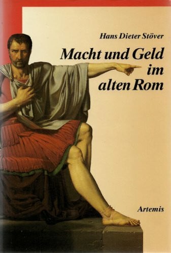 Stöver, Hans Dieter Macht und Geld im alten Rom