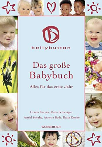 Carstensen, Regina Das große Babybuch: Alles für das erste Jahr