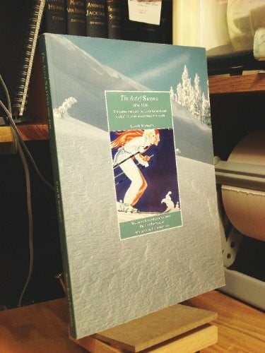 Schwartz, Gary H. The Art of Skiing 1856-1936: Timeless, Enchanting Illustrations and Narrative of Skiing's Formative Years...