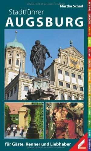 Friedrichs, Michael Stadtführer Augsburg: für Gäste, Kenner und Liebhaber
