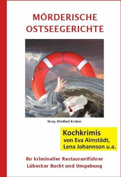 Angelika Waitschies Mörderische Ostseegerichte: Ihr krimineller Restaurantführer