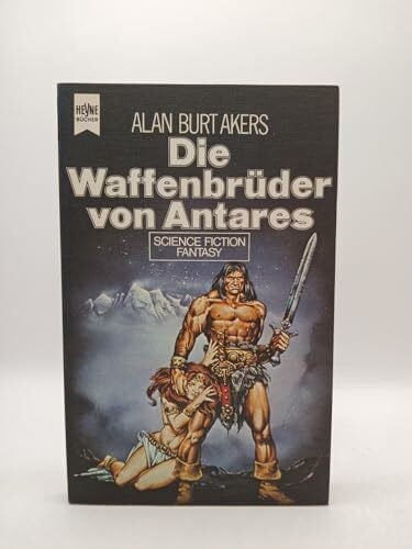 Akers Alan, Burt: Die Waffenbrüder Von Antares,