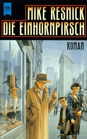 Resnick, Mike, Die Einhornpirsch