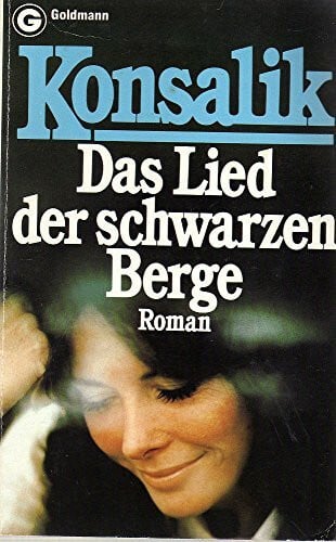 Konsalik Das Lied Der Schwarzen Berge