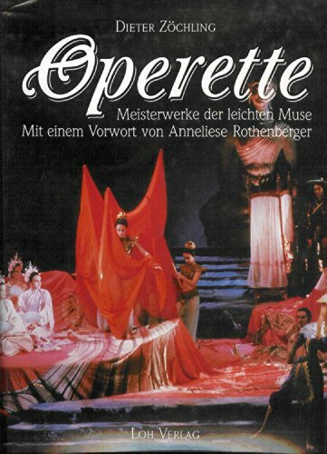 Rothenberger, Anneliese Operette: Meisterwerke der leichten Muse. Vorw. v. Anneliese Rothenberger