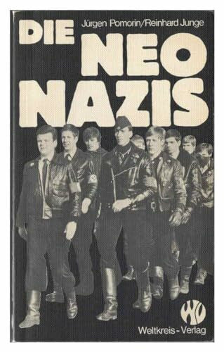 Pomorin Jürgen und Reinhard Junge Die Neonazis und wie man sie bekämpfen kann