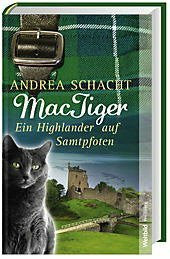 Schacht, Andrea MacTiger. Ein Highlander auf Samtpfoten