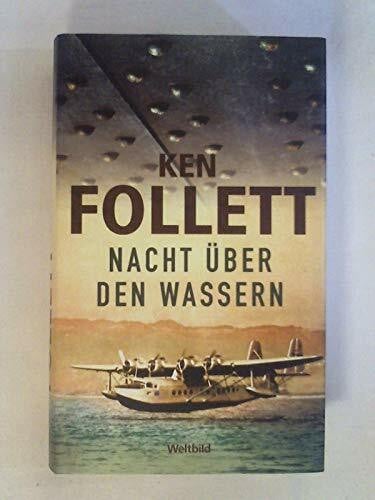Ken Follett Nacht über den Wassern