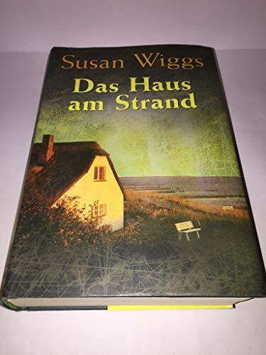 Wiggs, Susan: Das Haus am Strand