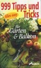 Baader, Johannes 999 Tipps und Tricks für Garten & Balkon