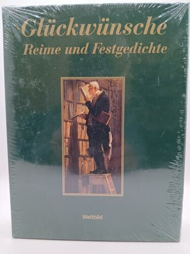 Weltbild Glückwünsche, Reime und Festgedichte - gute Wünsche die zu Herzen gehen ( im Schmuckschuber )