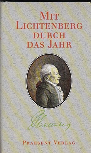 Lichtenberg, Georg Chr. Mit Lichtenberg durch das Jahr