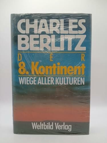 Berlitz, Charles Der 8. Kontinent: Wiege aller Kulturen