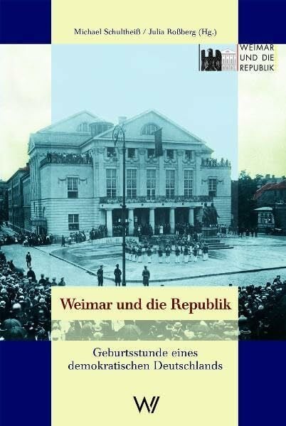 Ribhegge, Wilhelm Weimar und die Republik: Geburtsstunde eines demokratischen Deutschlands