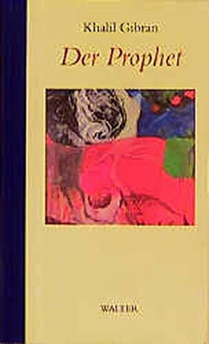 Khalil Gibran und Giradot Hiestand Francoise Der Prophet