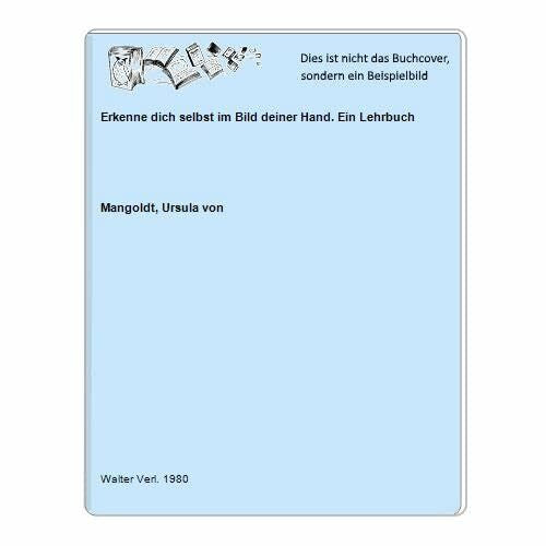 Mangoldt, Ursula von Erkenne dich selbst im Bild deiner Hand. Ein Lehrbuch