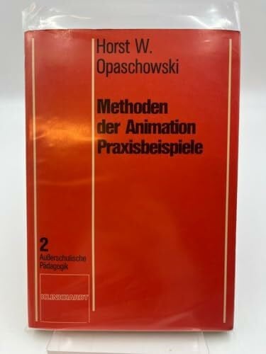 Opaschowski, Horst W Methoden der Animation (Ausserschulische Pädagogik)