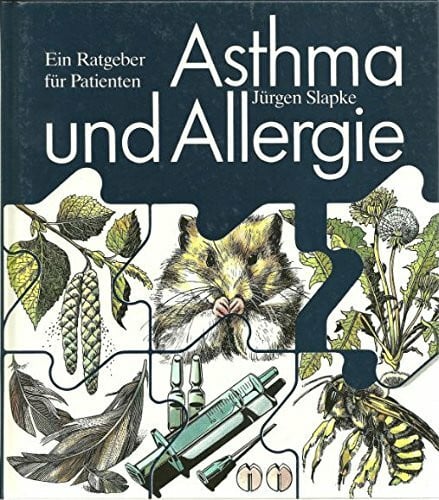 Slapke, Jürgen Asthma und Allergie: Ein Ratgeber für Patienten