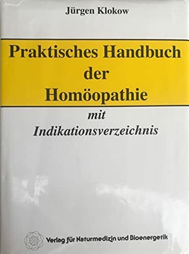 Binder, Walter Praktisches Handbuch der Homöopathie: Mit Indikationsverzeichnis und Anleitung zur Arzneimittelfindung