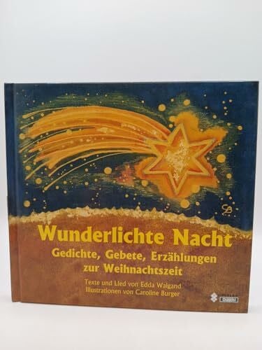 Burger, Caroline Wunderlichte Nacht: Gedichte, Gebete, Erzählungen zur Weihnachtszeit