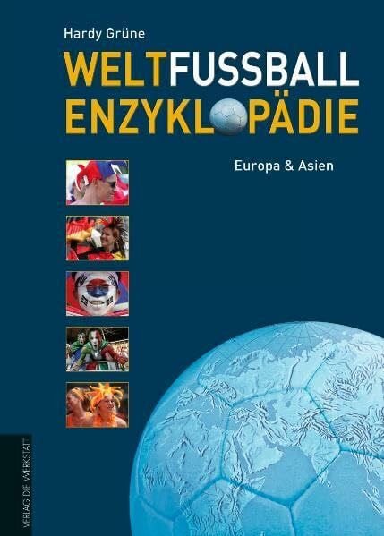 Grüne, Hardy Weltfußball-Enzyklopädie: Europa & Asien