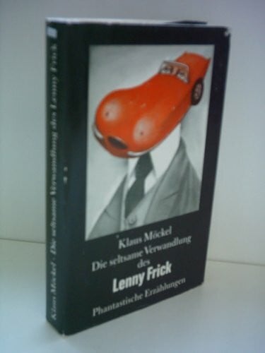 Klaus Möckel Die seltsame Verwandlung des Lenny Frick