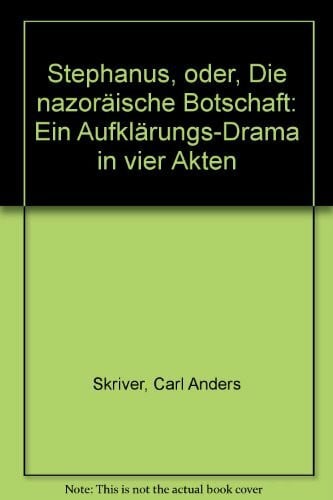 Stephanus: Oder Die nazoräische Botschaft