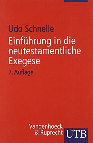 Schnelle, Udo Einführung in die neutestamentliche Exegese