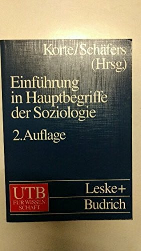 Bernhard Schäfers Einführungskurs Soziologie: Einführung in Hauptbegriffe der Soziologie (UTB L (Large-Format): Uni-Taschenbücher)
