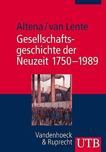 van Lente, Dick Gesellschaftsgeschichte der Neuzeit 1750-1989