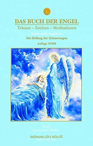 Muller, Christiane Das Buch der Engel - Die Heilung der Erinnerungen: Träume-Zeichen-Meditationen. Die Heilung der Erinnerungen