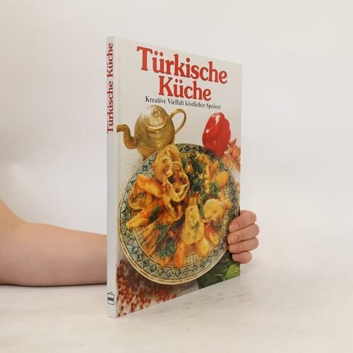 G. Poggenpohl Türkische Küche: Kreative Vielfalt köstlicher Speisen