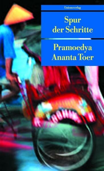 Pramoedya Ananta Toer Spur der Schritte
