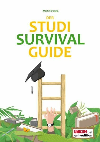 Krengel, Martin Der Studi-Survival-Guide: Erfolgreich und gelassen durchs Studium