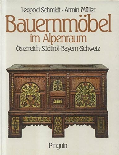 Müller, Armin Bauernmöbel im Alpenraum