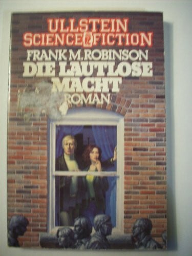 Frank M. Robinson Die lautlose Macht.