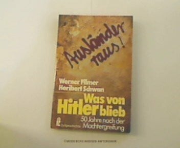 heribert-schwan-werner-filmer Was von Hitler blieb. 50 Jahre nach der Machtergreifung.