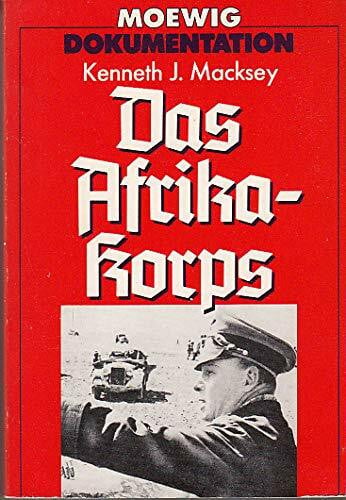 Macksey, Kenneth J. Das Afrikakorps: Dokumentation