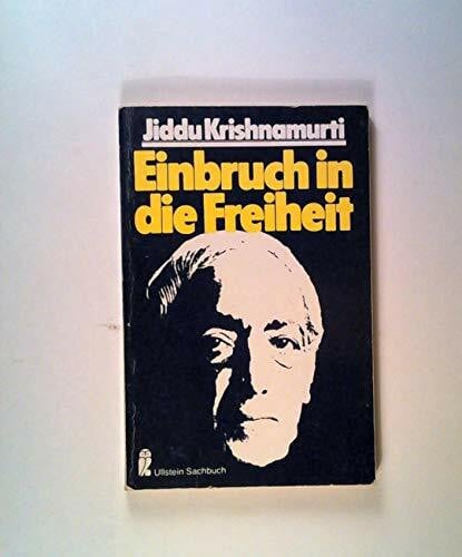 Krishnamurti, Jiddu Einbruch in die Freiheit