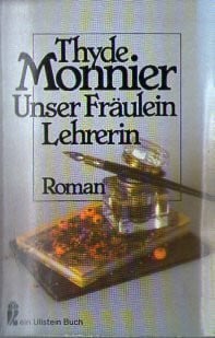 Monnier, Thyde Unser Fräulein Lehrerin. Roman